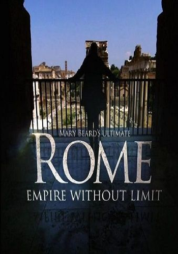 Безграничная Римская империя с Мэри Бирд 4, 5, 6 серия (2015)